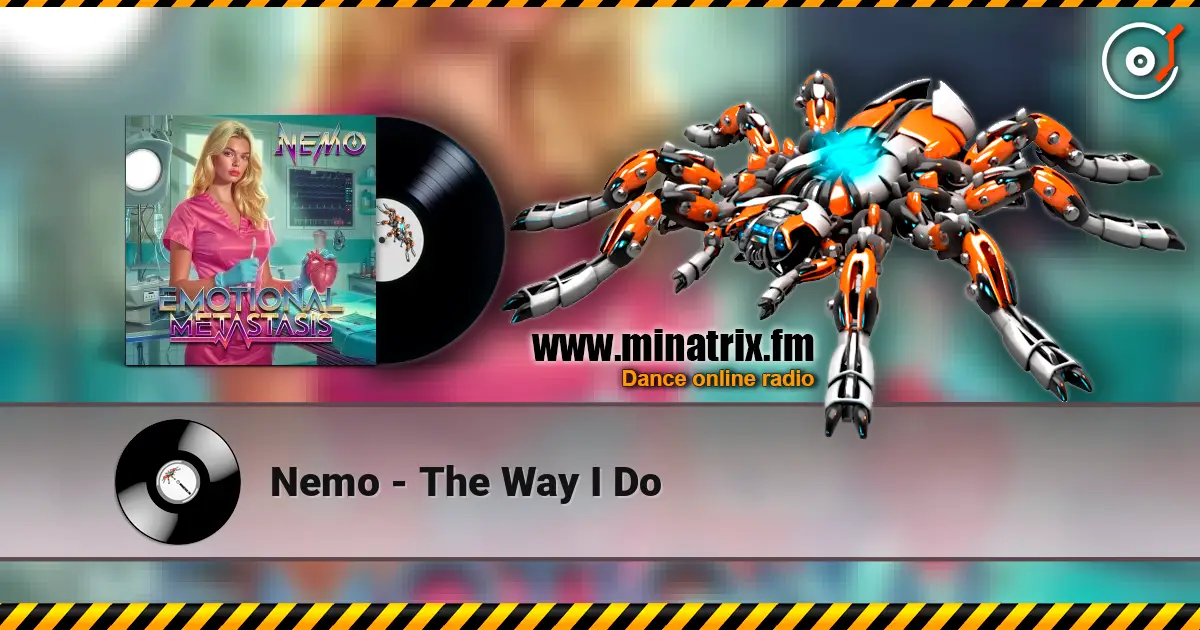 Nemo - The Way I Do жоғары сапада онлайн тыңдау | Minatrix.FM