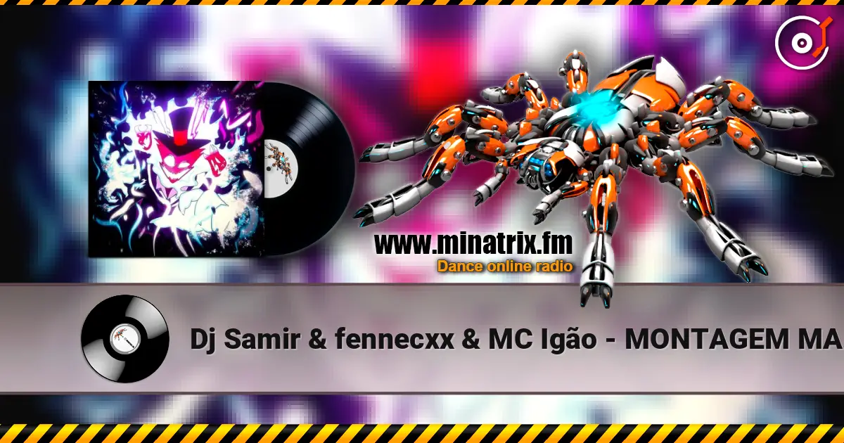 Dj Samir & fennecxx & MC Igão - MONTAGEM MALÍCIA жоғары сапада онлайн тыңдау | Minatrix.FM