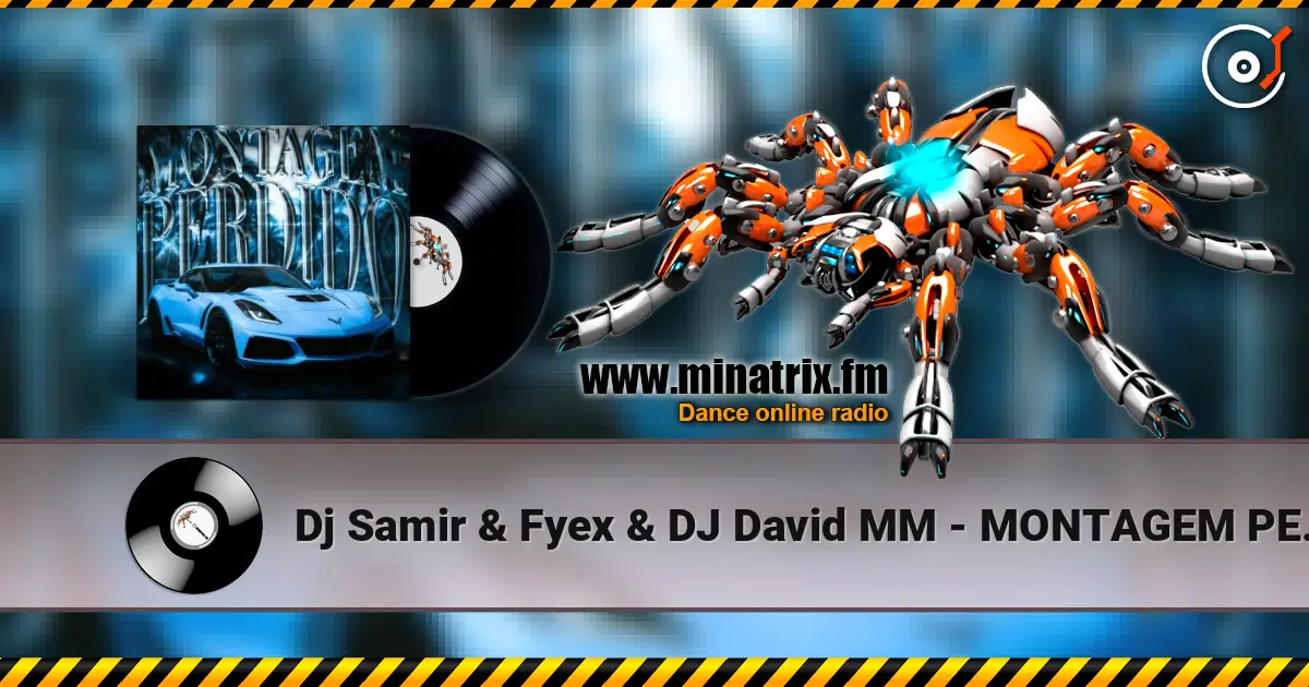 Dj Samir & Fyex & DJ David MM - MONTAGEM PERDIDO жоғары сапада онлайн тыңдау | Minatrix.FM