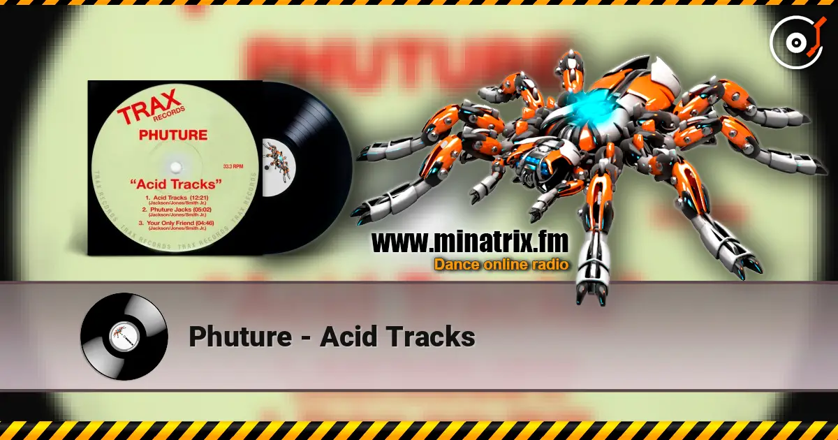Phuture - Acid Tracks жоғары сапада онлайн тыңдау | Minatrix.FM