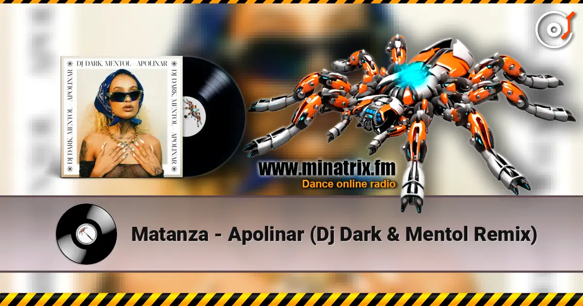 Matanza - Apolinar (Dj Dark & Mentol Remix) жоғары сапада онлайн тыңдау | Minatrix.FM