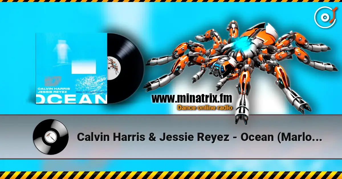 Calvin Harris & Jessie Reyez - Ocean (Marlon Hoffstadt Remix) жоғары сапада онлайн тыңдау | Minatrix.FM