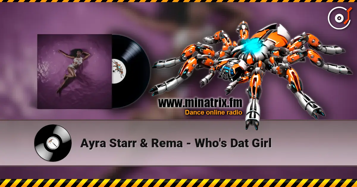 Ayra Starr & Rema - Who's Dat Girl жоғары сапада онлайн тыңдау | Minatrix.FM