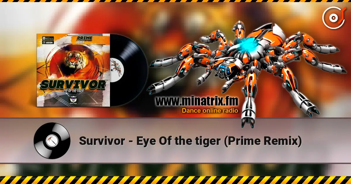 Survivor - Eye Of the tiger (Prime Remix) жоғары сапада онлайн тыңдау | Minatrix.FM