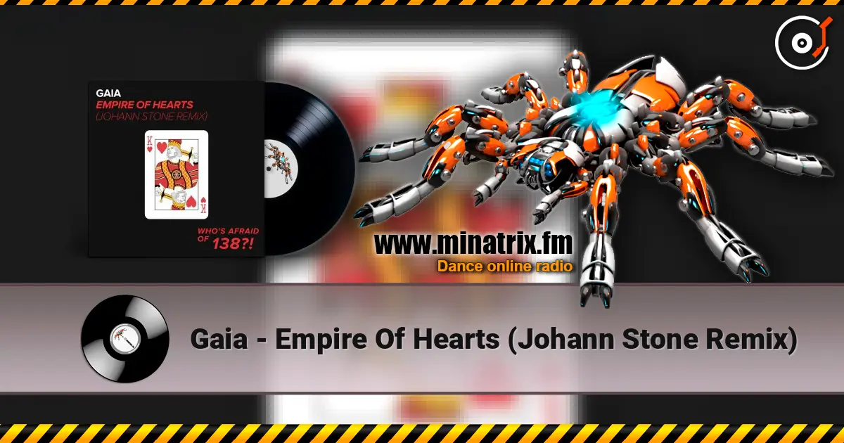 Gaia - Empire Of Hearts (Johann Stone Remix) жоғары сапада онлайн тыңдау | Minatrix.FM