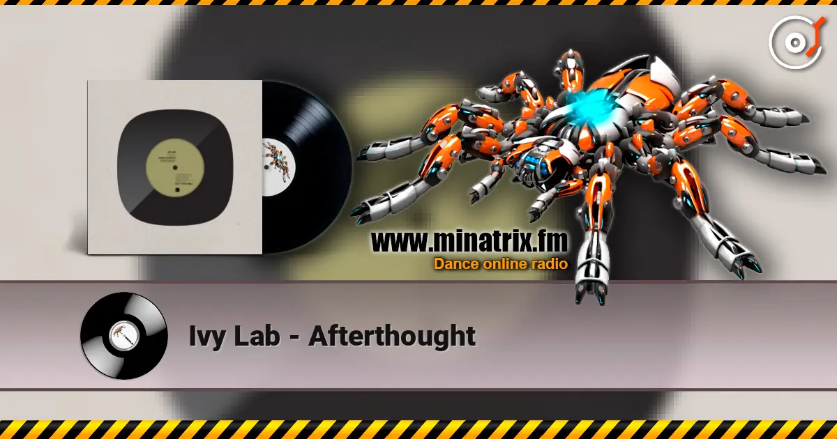 Ivy Lab - Afterthought жоғары сапада онлайн тыңдау | Minatrix.FM