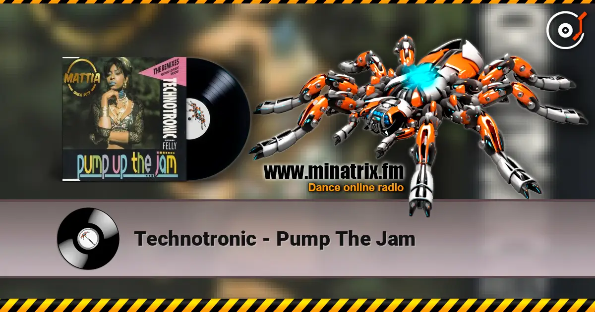 Technotronic - Pump The Jam жоғары сапада онлайн тыңдау | Minatrix.FM