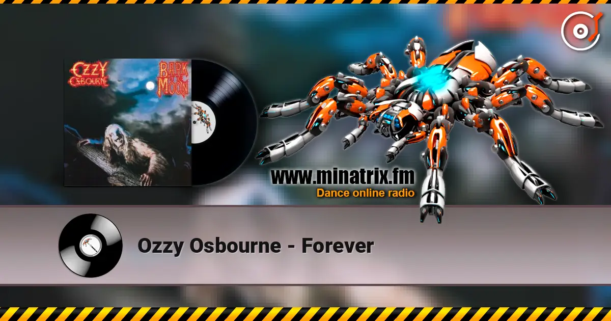 Ozzy Osbourne - Forever жоғары сапада онлайн тыңдау | Minatrix.FM