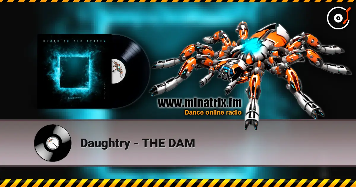 Daughtry - THE DAM жоғары сапада онлайн тыңдау | Minatrix.FM
