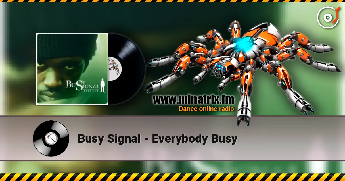 Busy Signal - Everybody Busy жоғары сапада онлайн тыңдау | Minatrix.FM