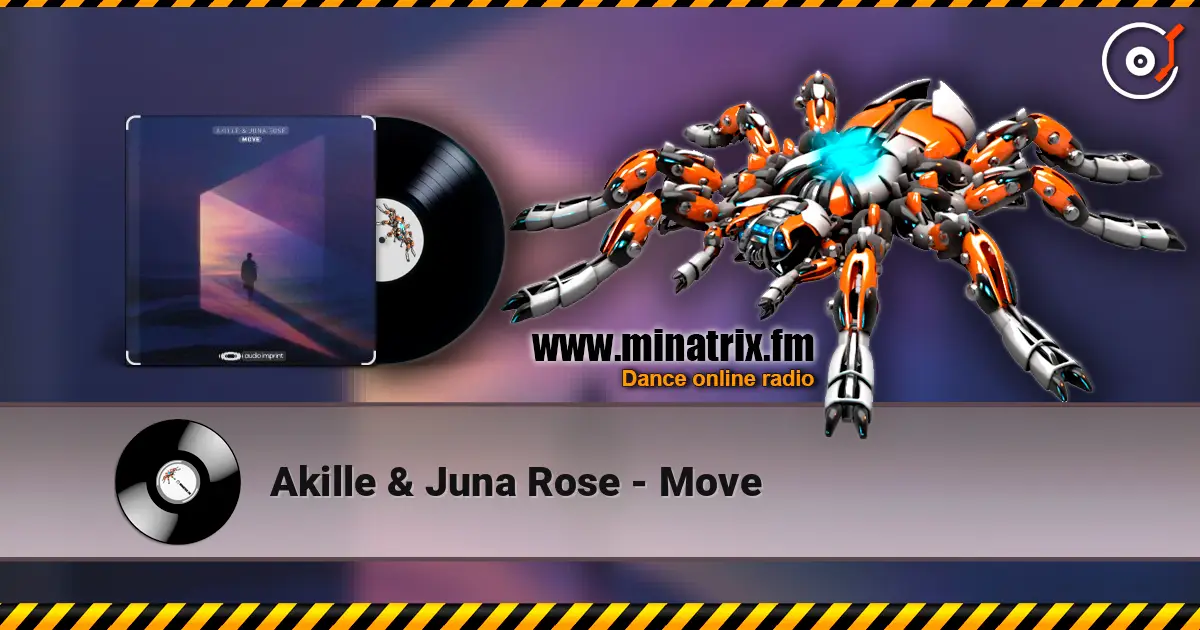 Akille & Juna Rose - Move жоғары сапада онлайн тыңдау | Minatrix.FM