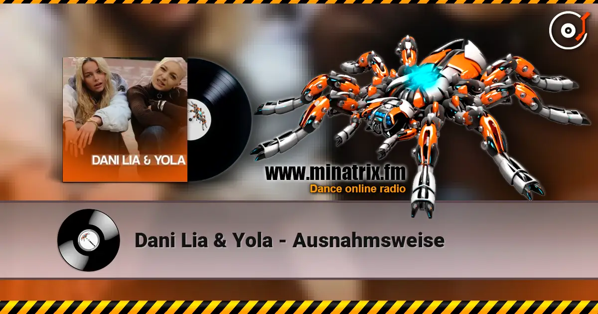 Dani Lia & Yola - Ausnahmsweise жоғары сапада онлайн тыңдау | Minatrix.FM