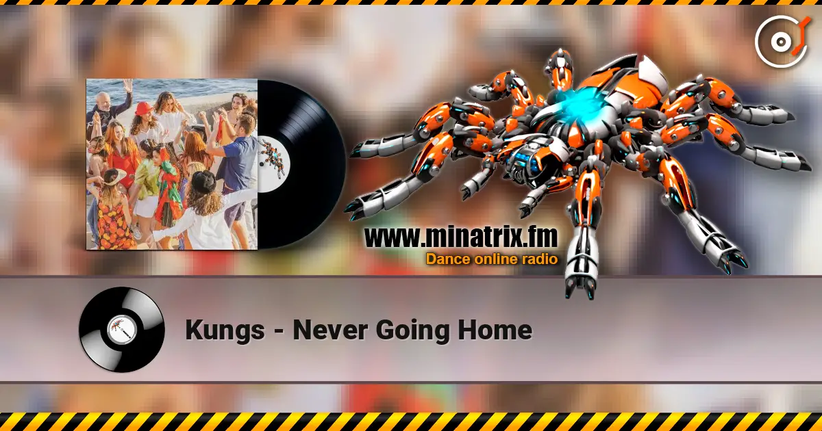 Kungs - Never Going Home жоғары сапада онлайн тыңдау | Minatrix.FM