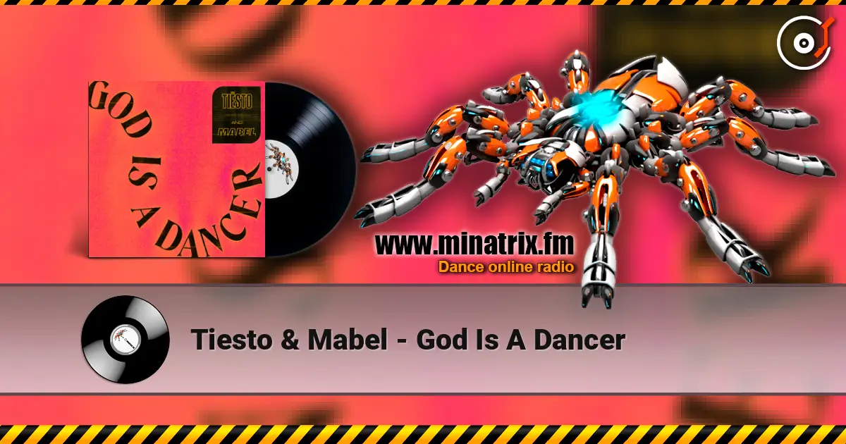 Tiesto & Mabel - God Is A Dancer жоғары сапада онлайн тыңдау | Minatrix.FM