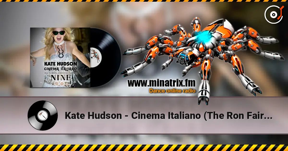 Kate Hudson - Cinema Italiano (The Ron Fair Remix) жоғары сапада онлайн тыңдау | Minatrix.FM