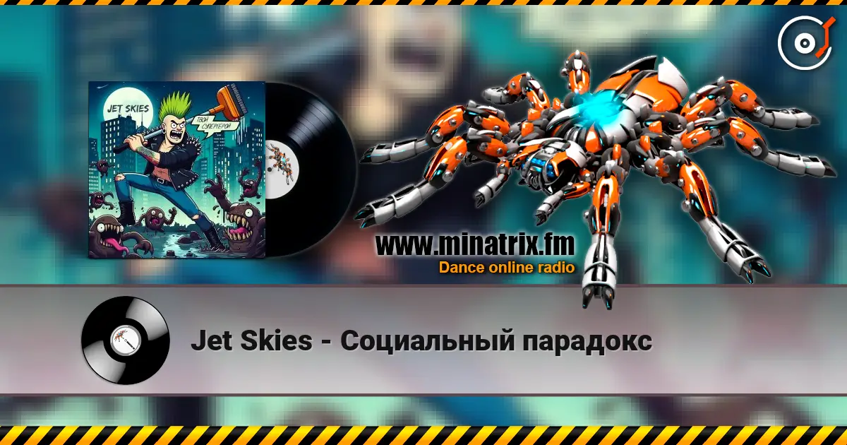 Jet Skies - Социальный парадокс жоғары сапада онлайн тыңдау | Minatrix.FM