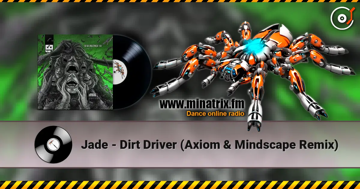 Jade - Dirt Driver (Axiom & Mindscape Remix) жоғары сапада онлайн тыңдау | Minatrix.FM