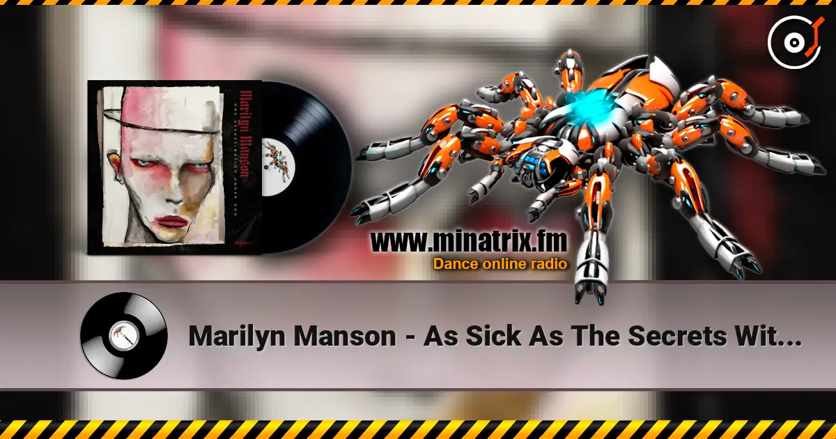 Marilyn Manson - As Sick As The Secrets Within жоғары сапада онлайн тыңдау | Minatrix.FM