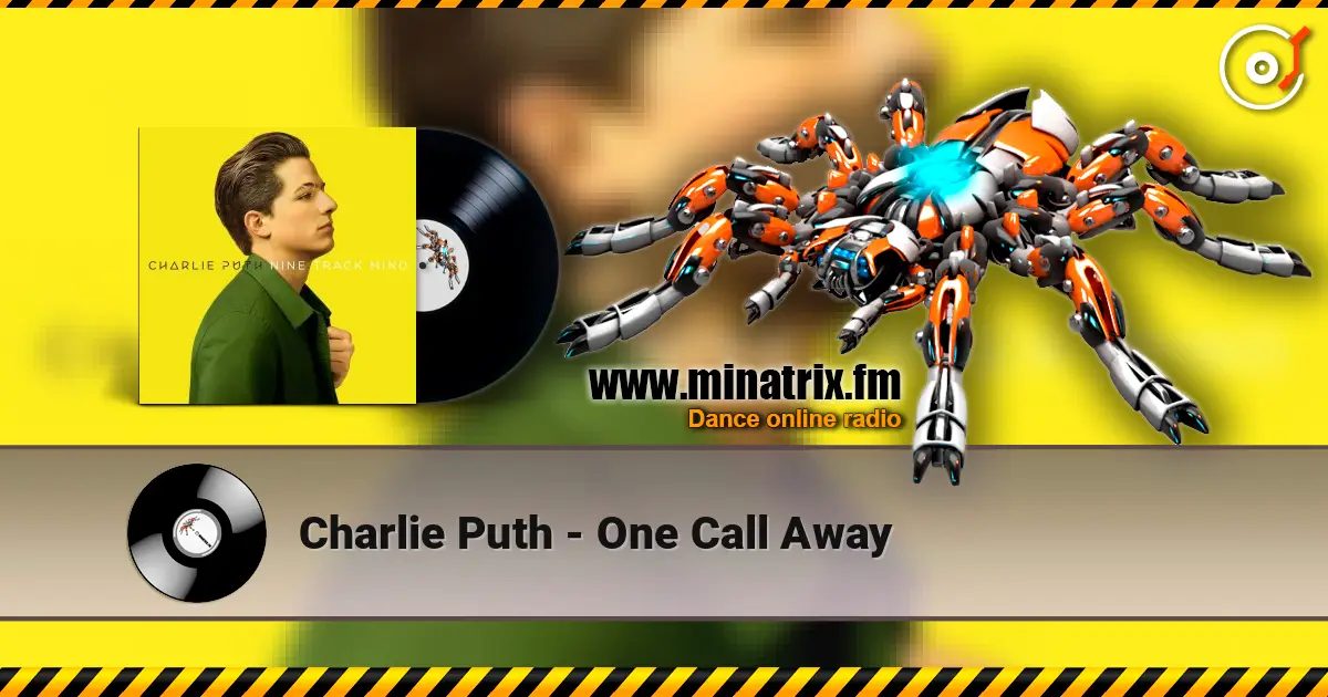 Charlie Puth - One Call Away жоғары сапада онлайн тыңдау | Minatrix.FM