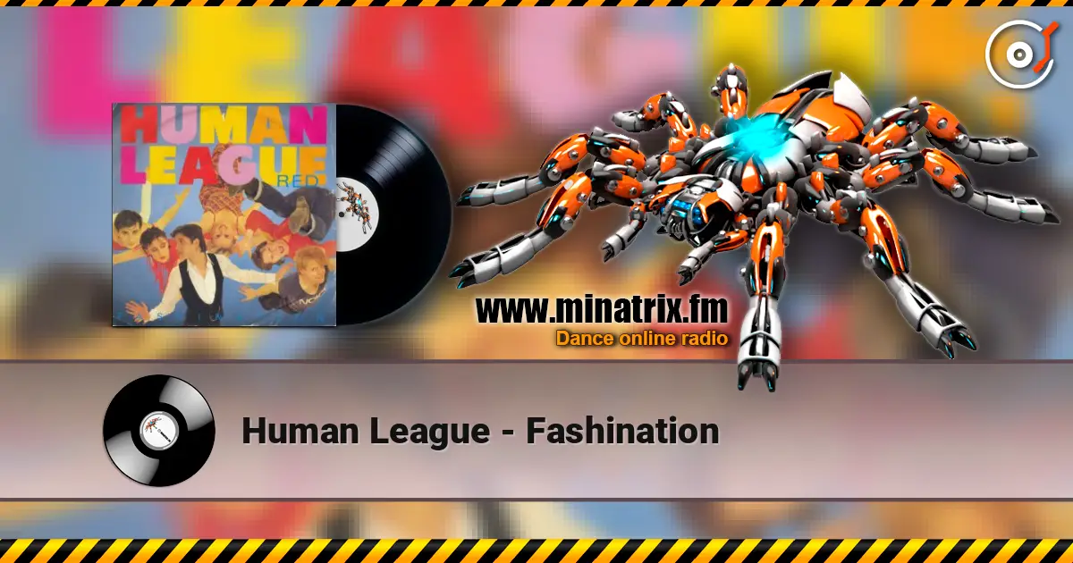 Human League - Fashination жоғары сапада онлайн тыңдау | Minatrix.FM