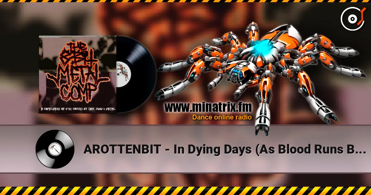 AROTTENBIT - In Dying Days (As Blood Runs Black cover) жоғары сапада онлайн тыңдау | Minatrix.FM