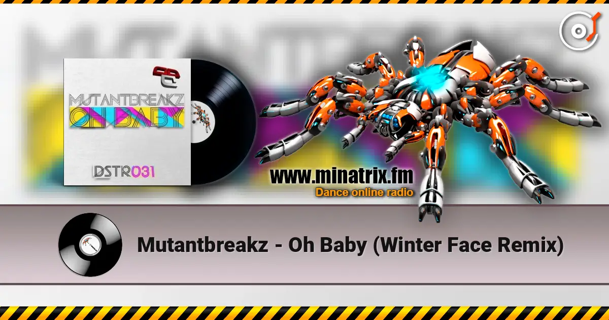 Mutantbreakz - Oh Baby (Winter Face Remix) жоғары сапада онлайн тыңдау | Minatrix.FM