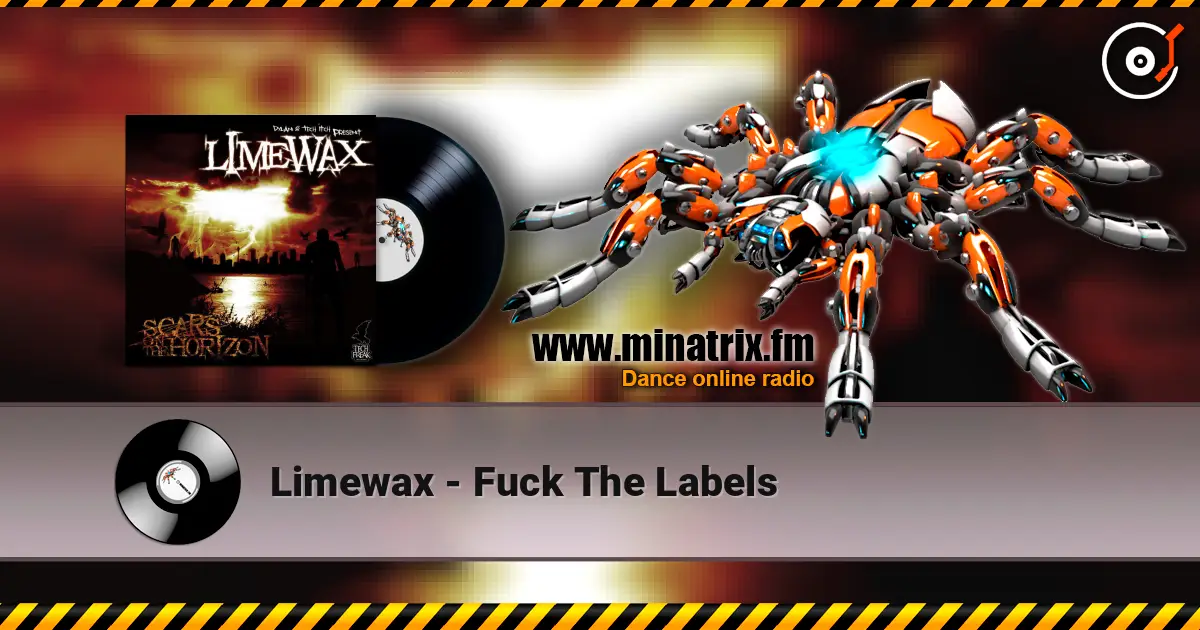 Limewax - Fuck The Labels жоғары сапада онлайн тыңдау | Minatrix.FM