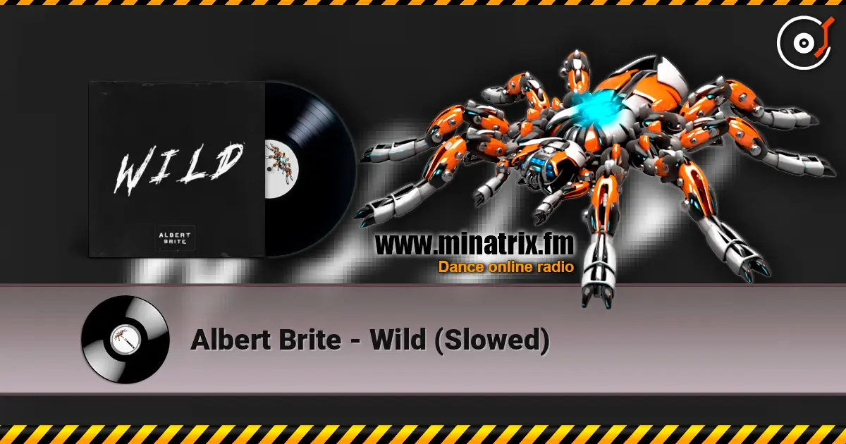 Albert Brite - Wild (Slowed) жоғары сапада онлайн тыңдау | Minatrix.FM