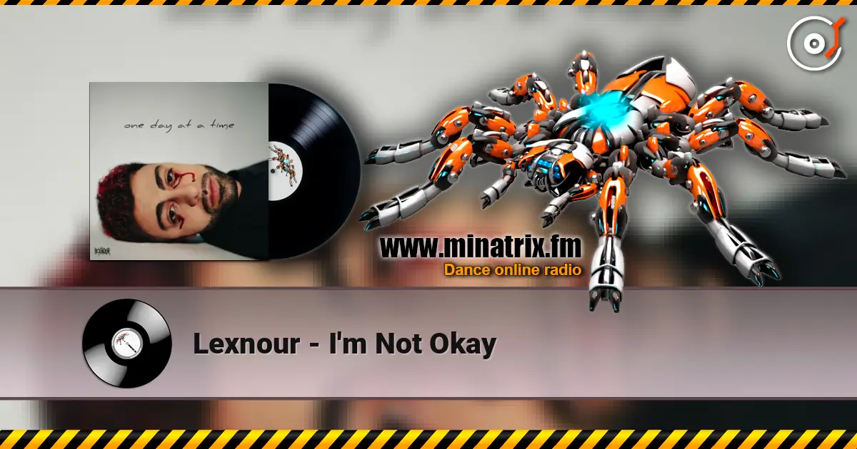 Lexnour - I'm Not Okay жоғары сапада онлайн тыңдау | Minatrix.FM
