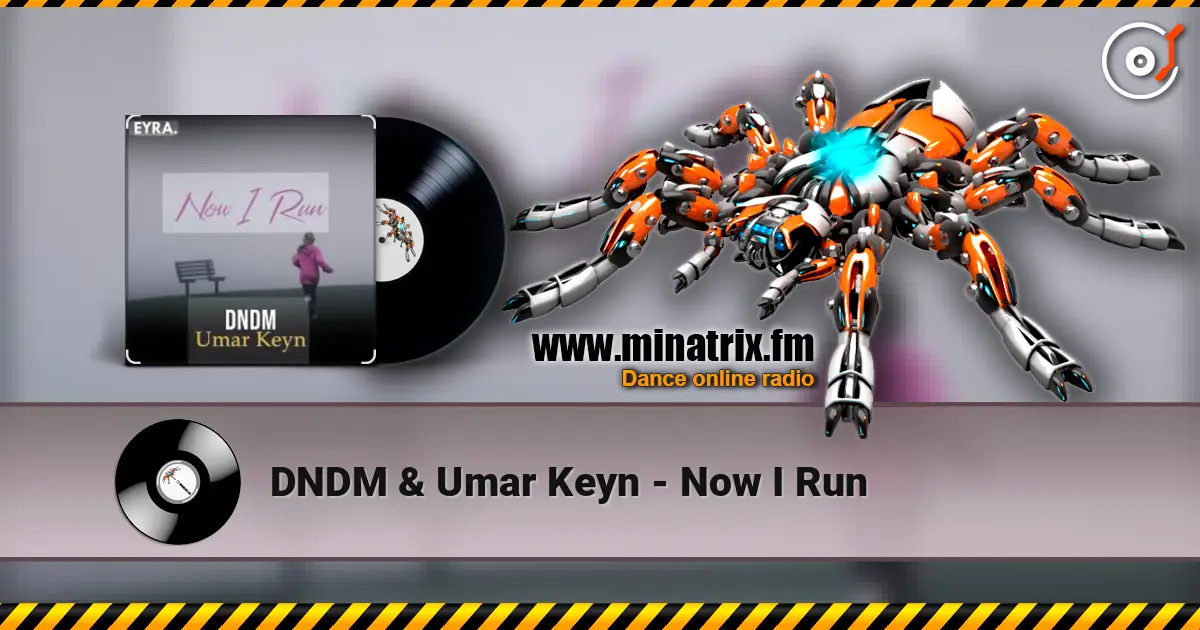 DNDM & Umar Keyn - Now I Run жоғары сапада онлайн тыңдау | Minatrix.FM