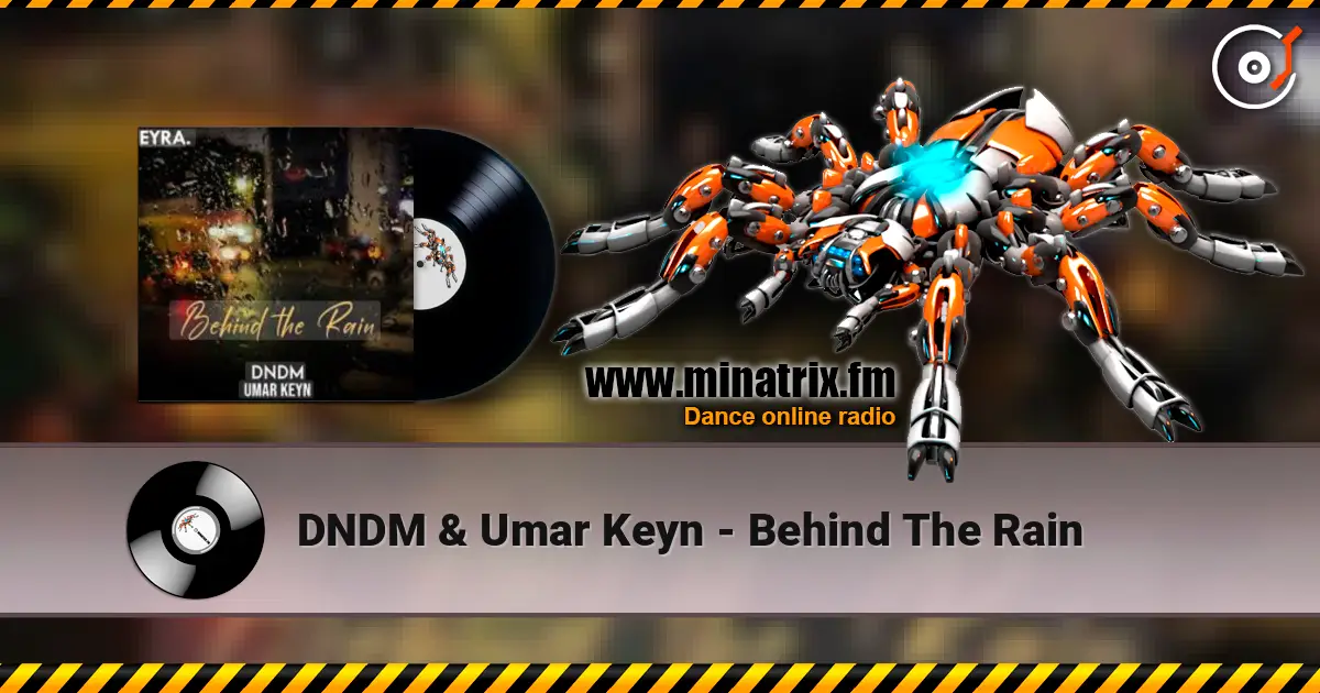 DNDM & Umar Keyn - Behind The Rain жоғары сапада онлайн тыңдау | Minatrix.FM