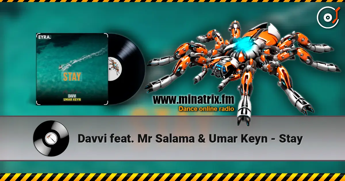 Davvi feat. Mr Salama & Umar Keyn - Stay жоғары сапада онлайн тыңдау | Minatrix.FM