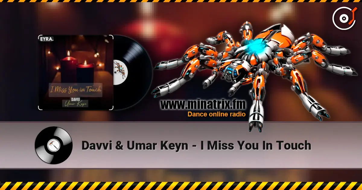 Davvi & Umar Keyn - I Miss You In Touch жоғары сапада онлайн тыңдау | Minatrix.FM