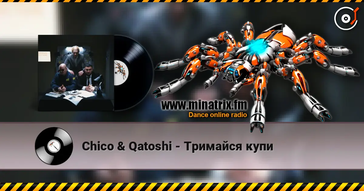 Chico & Qatoshi - Тримайся купи жоғары сапада онлайн тыңдау | Minatrix.FM