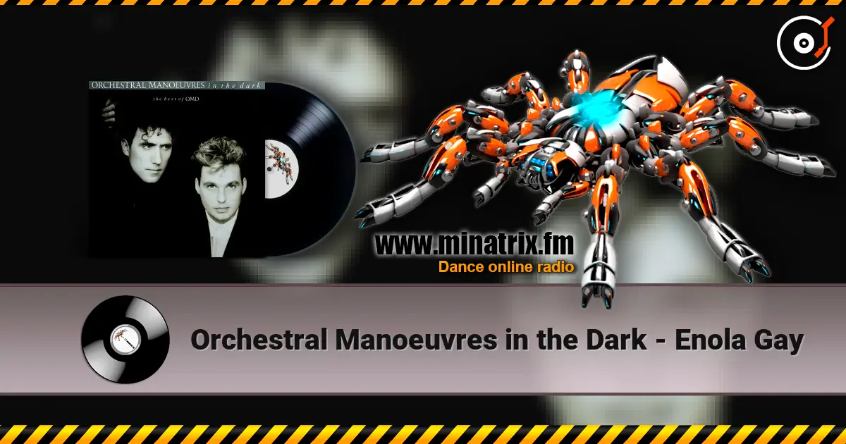 Orchestral Manoeuvres in the Dark - Enola Gay жоғары сапада онлайн тыңдау | Minatrix.FM