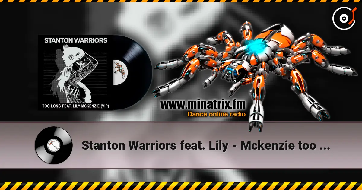 Stanton Warriors feat. Lily - Mckenzie too long жоғары сапада онлайн тыңдау | Minatrix.FM
