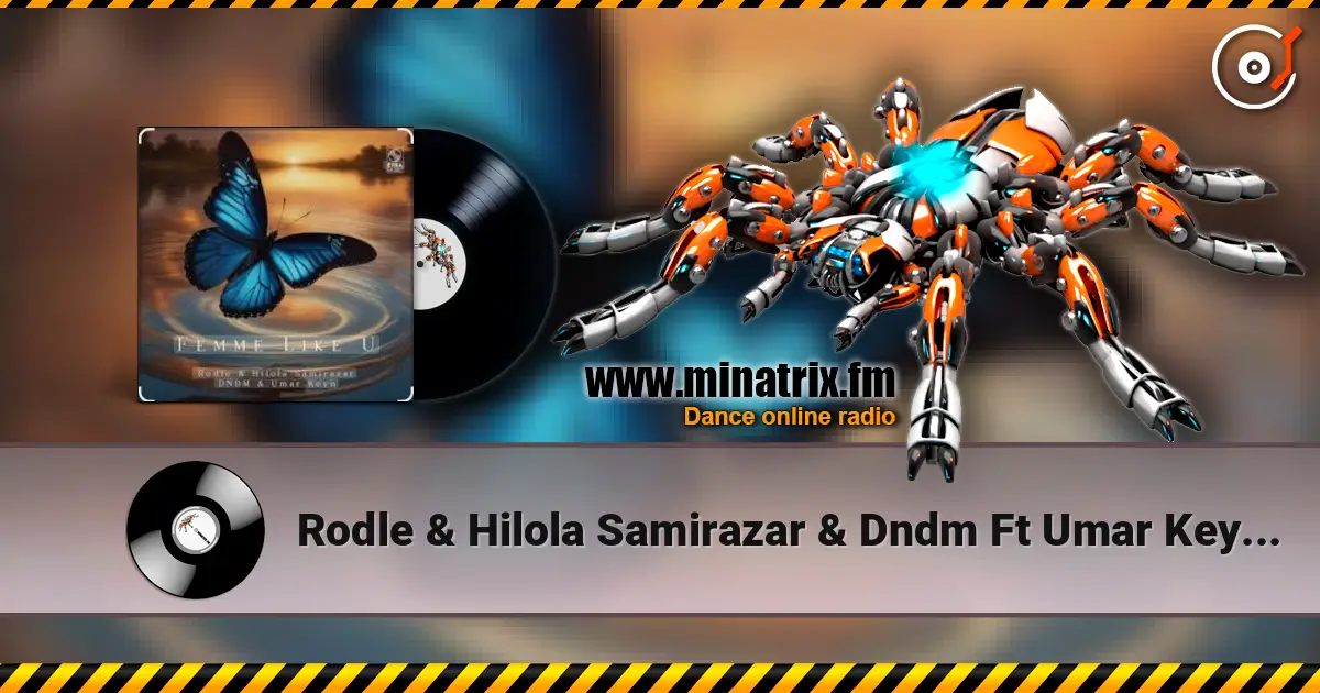 Rodle & Hilola Samirazar & Dndm Ft Umar Keyn - Femme Like U жоғары сапада онлайн тыңдау | Minatrix.FM