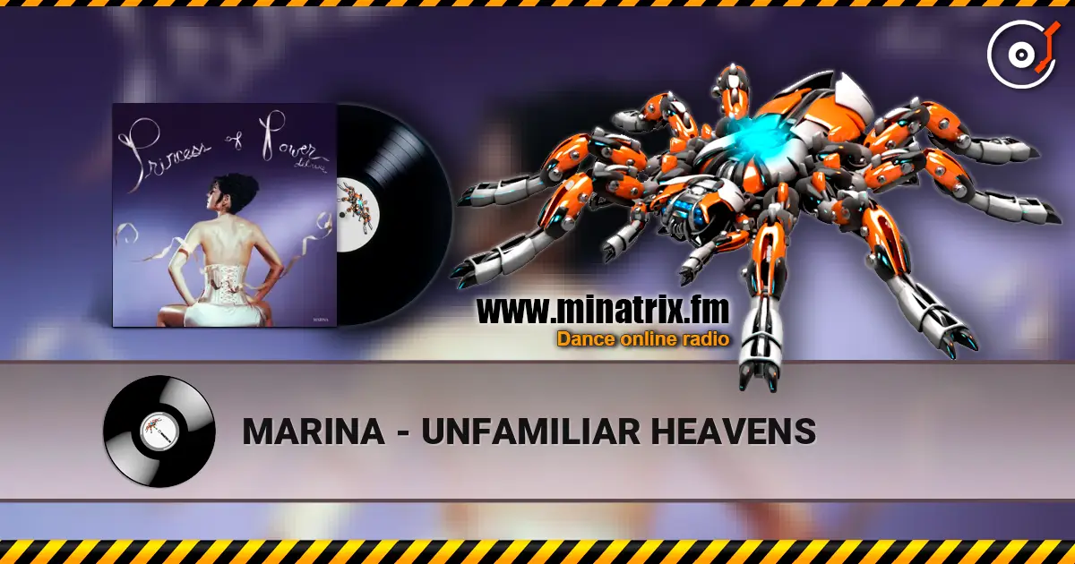 MARINA - UNFAMILIAR HEAVENS жоғары сапада онлайн тыңдау | Minatrix.FM