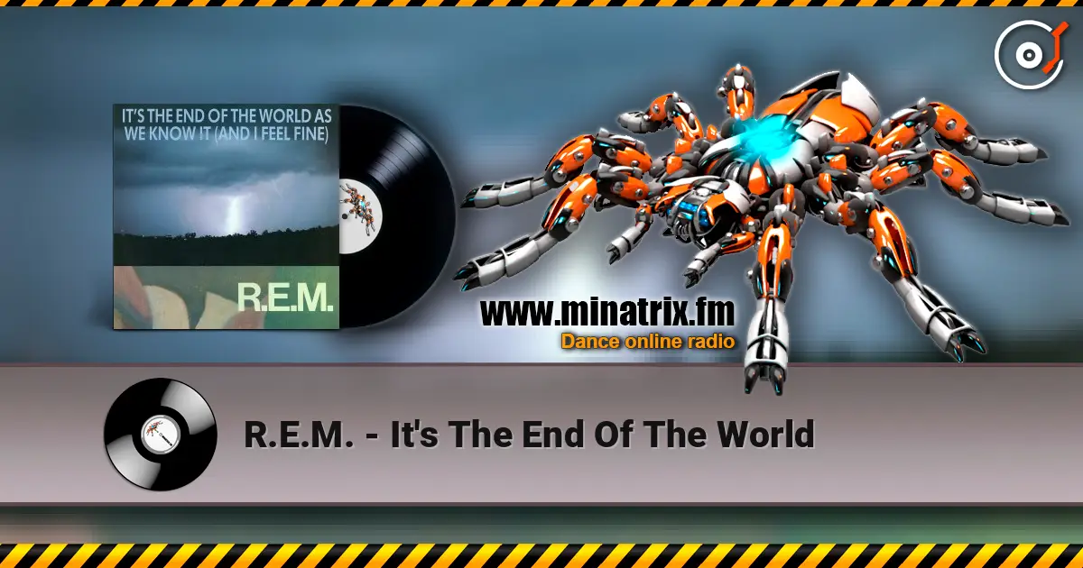 R.E.M. - It's The End Of The World жоғары сапада онлайн тыңдау | Minatrix.FM