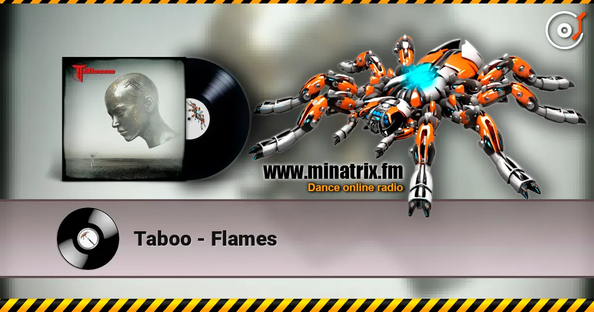 Taboo - Flames жоғары сапада онлайн тыңдау | Minatrix.FM
