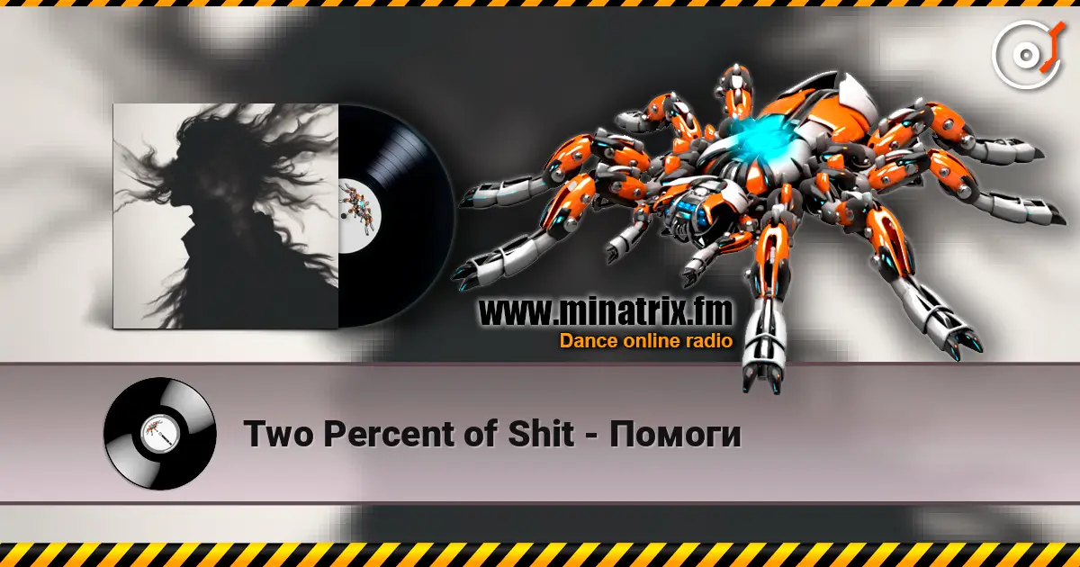 Two Percent of Shit - Помоги жоғары сапада онлайн тыңдау | Minatrix.FM