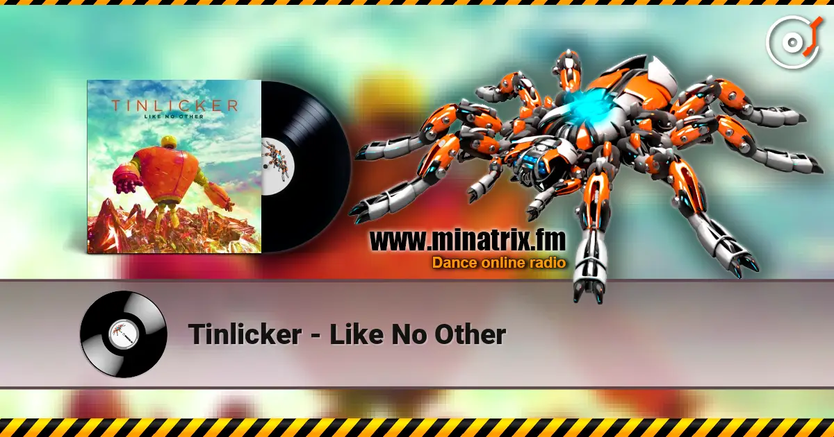 Tinlicker - Like No Other жоғары сапада онлайн тыңдау | Minatrix.FM