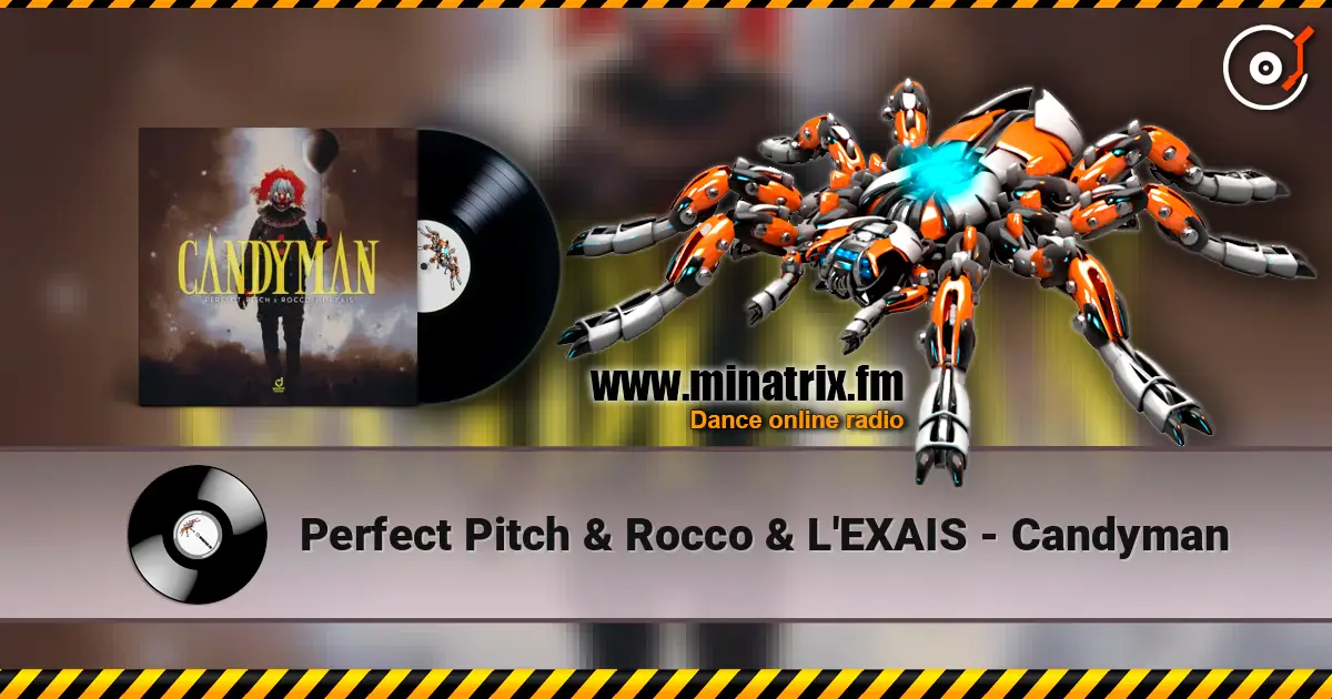 Perfect Pitch & Rocco & L'EXAIS - Candyman жоғары сапада онлайн тыңдау | Minatrix.FM