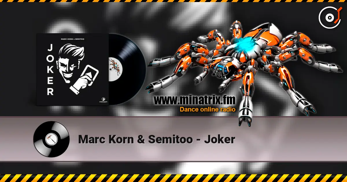 Marc Korn & Semitoo - Joker жоғары сапада онлайн тыңдау | Minatrix.FM