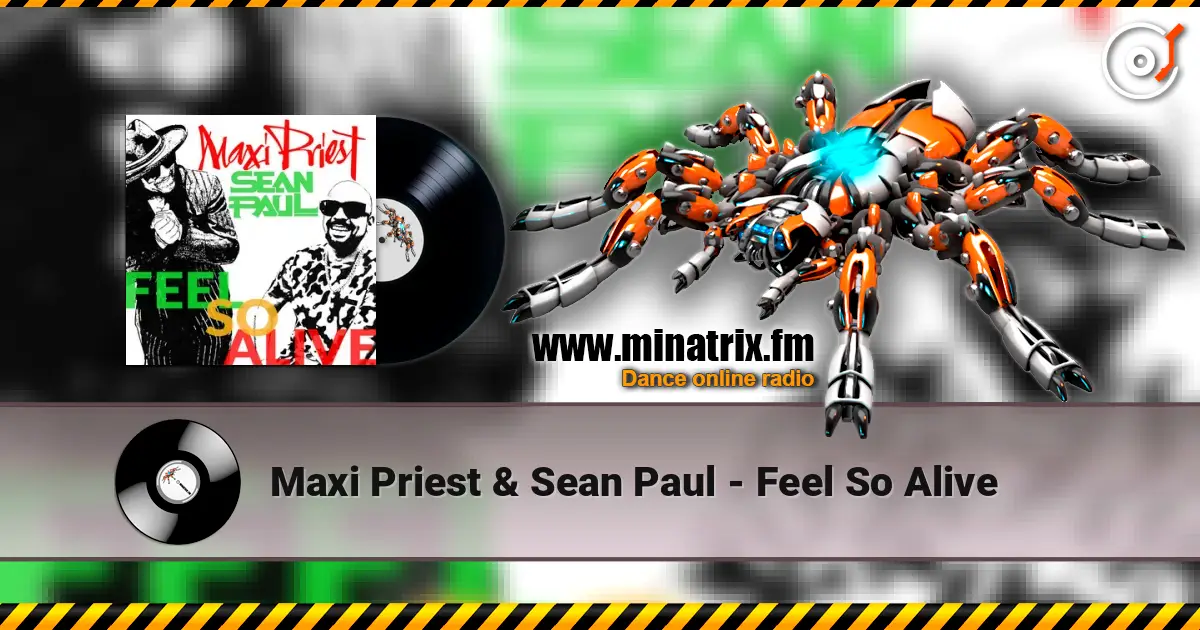 Maxi Priest & Sean Paul - Feel So Alive жоғары сапада онлайн тыңдау | Minatrix.FM