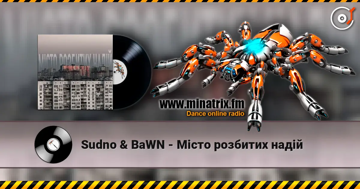 Sudno & BaWN - Місто розбитих надій жоғары сапада онлайн тыңдау | Minatrix.FM