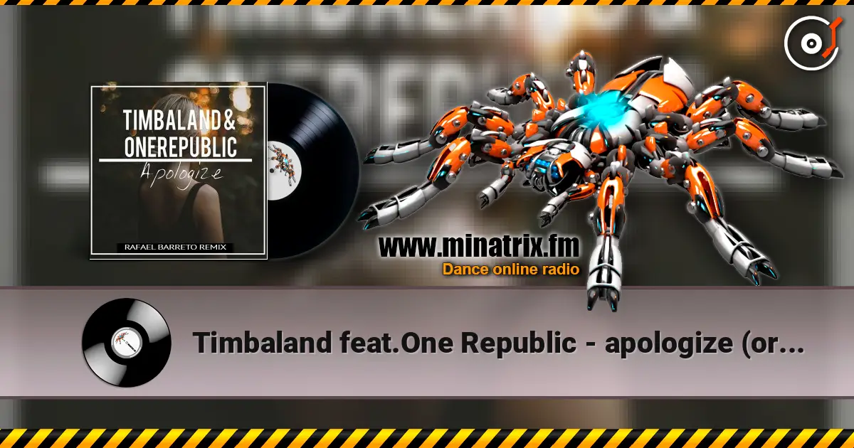 Timbaland feat.One Republic - apologize (original version) жоғары сапада онлайн тыңдау | Minatrix.FM