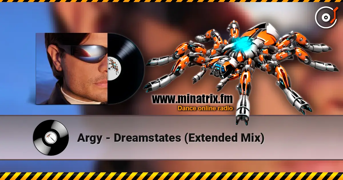 Argy - Dreamstates (Extended Mix) жоғары сапада онлайн тыңдау | Minatrix.FM