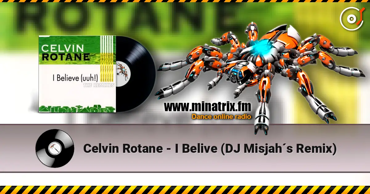 Celvin Rotane - I Belive (DJ Misjah´s Remix) жоғары сапада онлайн тыңдау | Minatrix.FM