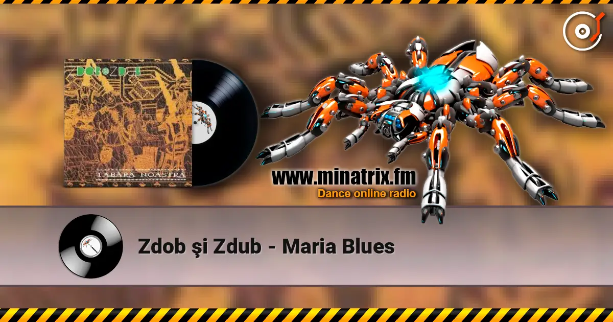 Zdob şi Zdub - Maria Blues жоғары сапада онлайн тыңдау | Minatrix.FM